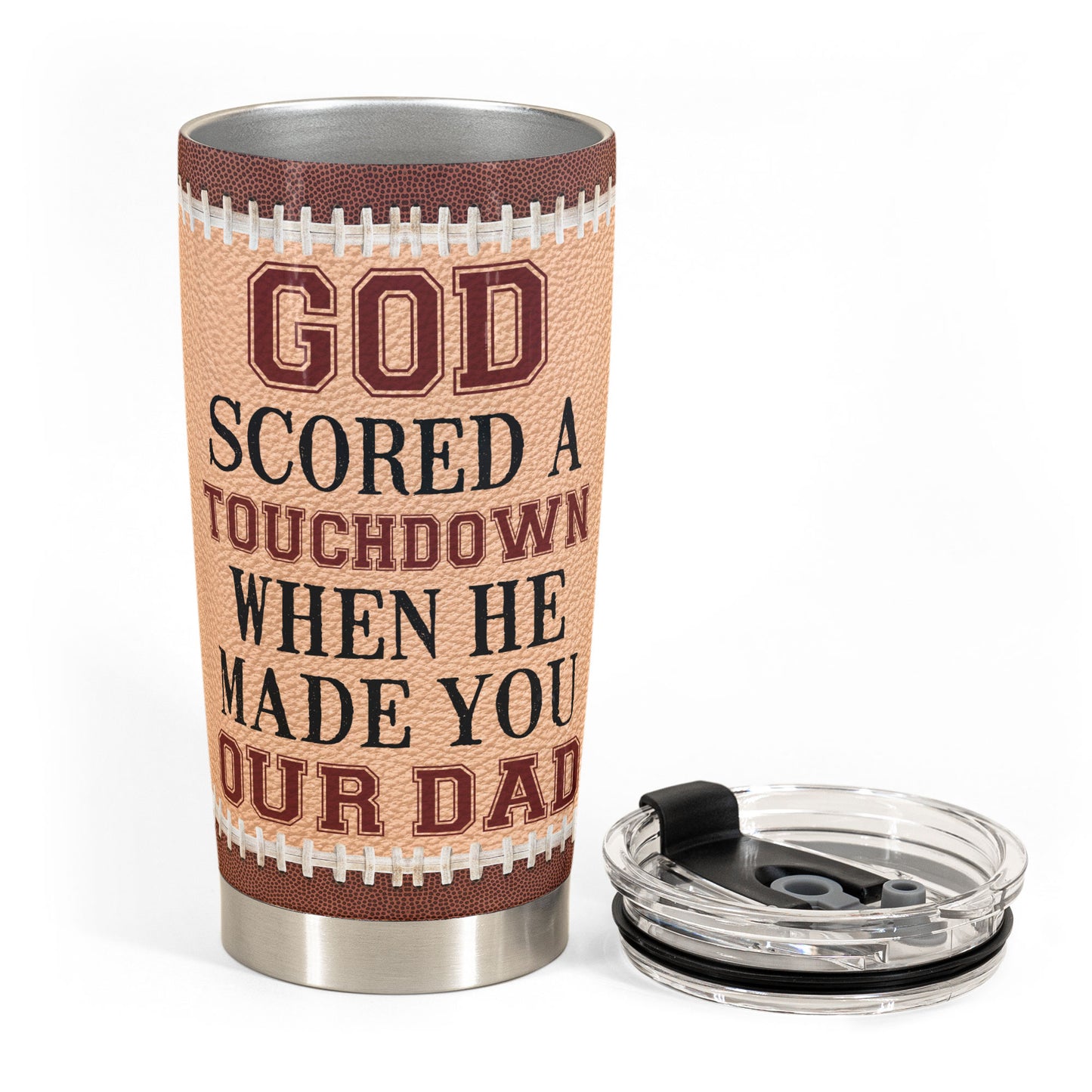 God Scored A Touchdown When He Made You Our Dad  - Personalized Tumbler Cup - Father's Day, Birthday, Football Gift For Dad, Father, Daughter, Son, Family Members