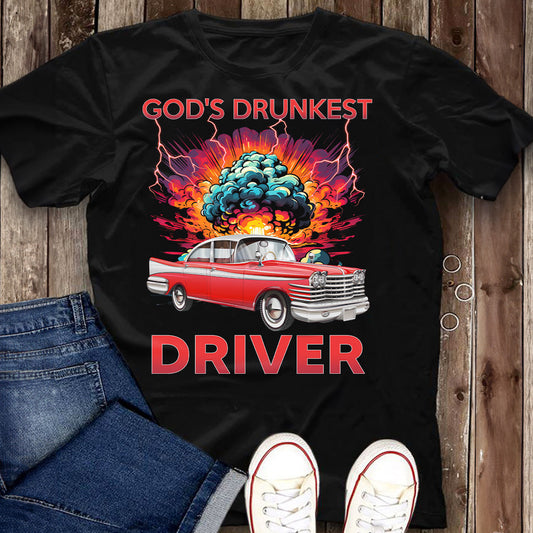 God's Drunkest Driver - Personalized Photo Shirt