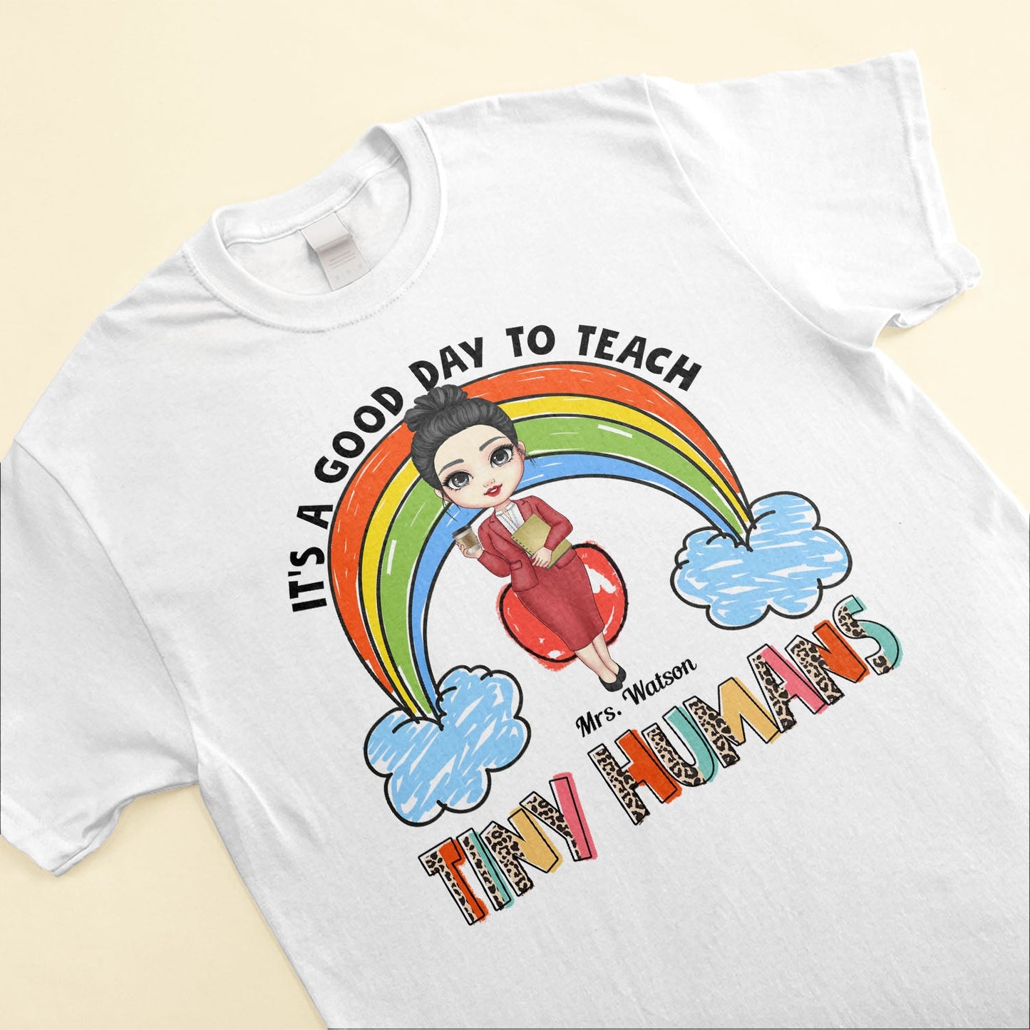 Good Day To Teach Tiny Humans - Personalized Shirt - Back To School Gift For Teachers, Colleagues, New Teacher Gift