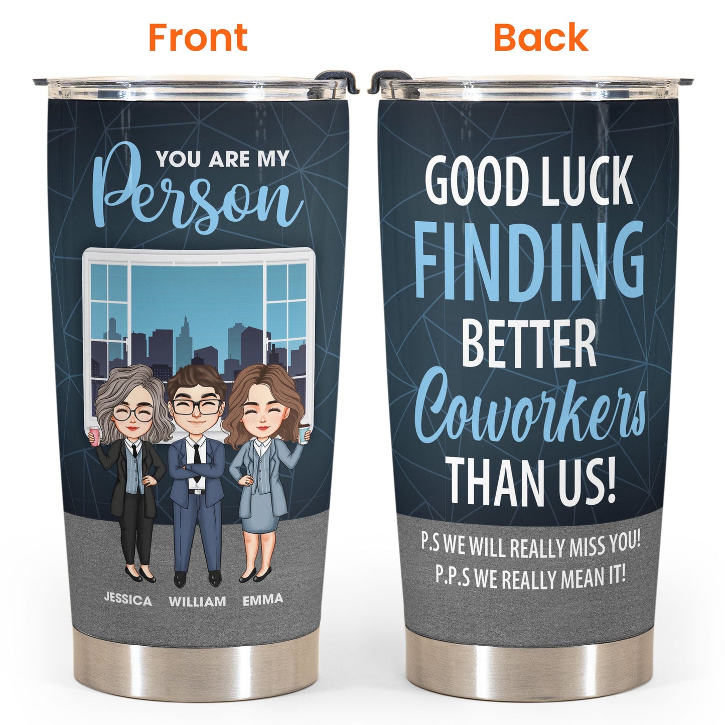Good Luck Finding Better Coworkers Than Us! - Personalized Tumbler Cup - Christmas, Birthday, Leaving Gift For Colleagues, Coworkers, Work Friends