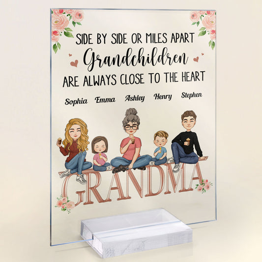 Grandchildren Are Always Close To The Heart - Personalized Acrylic Plaque - Birthday, New Year, Mother's Day Gift For Grandma, Nana, Gigi, Granny