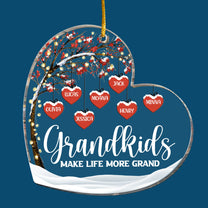 Grandkids Make Life More Grand - Personalized Acrylic Ornament