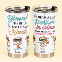 Grandkids Partners In Crime - Personalized Tumbler Cup - Gift For Grandmother