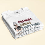 Grandma Knows Every Thing - Personalized Shirt - Birthday, Mother's Day Gift For Grandma, Nana