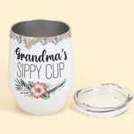 Grandma's Sippy Cup - Personalized Wine Tumbler - Birthday, Funny, Mother's Day, Summer Gift For Mom, Mother, Wife, Grandma, Nana