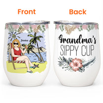 Grandma's Sippy Cup - Personalized Wine Tumbler - Birthday, Funny, Mother's Day, Summer Gift For Mom, Mother, Wife, Grandma, Nana