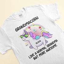 Grandmacorn Like A Normal Grandma - Personalized Shirt - Birthday, Grandparents' Day Gift For Grandma, Gigi, Nana, Nanny, Mimi, Glamma - From Grandkids, Grandsons, Granddaughters