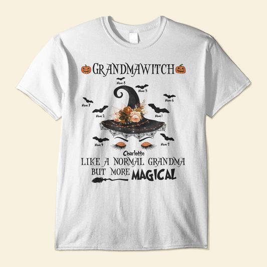 Grandmawitch Normal But More Magical - Personalized Shirt - Gift For Grandmother
