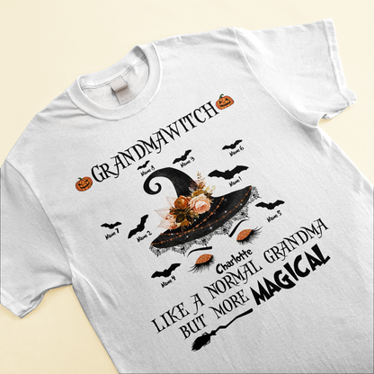 Grandmawitch Normal But More Magical - Personalized Shirt - Gift For Grandmother