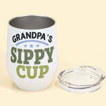 Grandpa's Sippy Cup - Personalized Wine Tumbler - Birhday, Funny, Father's Day, Summer Gift For Husband, Dad, Father, Papa