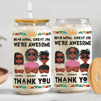 Great Job Mom. Thank You! - Personalized Clear Glass Can