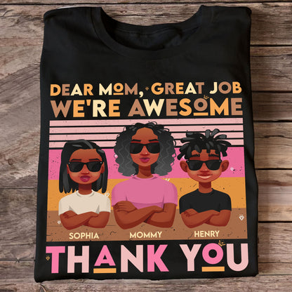Great Job Mom. Thank You! - Personalized Shirt