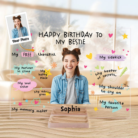 Happy Birthday To My Bestie Birthday Gift - Personalized Acrylic Photo Plaque