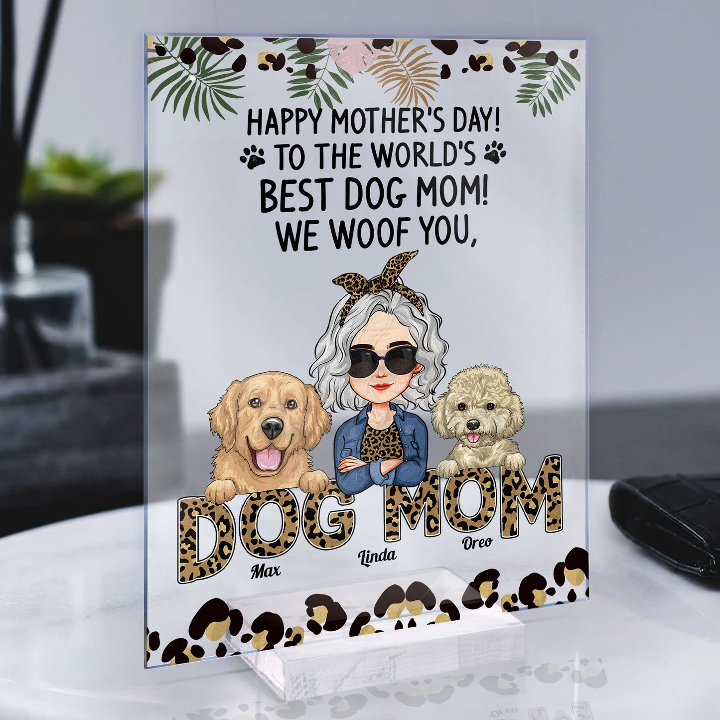 Happy Mother's Day We Woof You - Personalized Acrylic Plaque