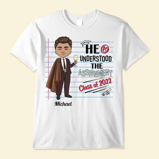 He Understood The Assignment - Personalized Shirt