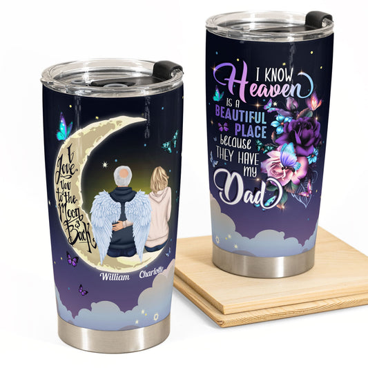 Heaven Is A Beautiful Place - Personalized Tumbler Cup - Memorial Gift For Family Members