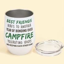 Here's To Another Year Of Bonding Over Campfire - Personalized Wine Tumbler - Birthday Gift For Camping Friends