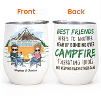 Here's To Another Year Of Bonding Over Campfire - Personalized Wine Tumbler - Birthday Gift For Camping Friends