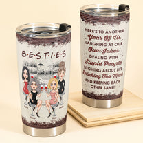 Here'S To Another Year Of Us - Personalized Tumbler Cup - Birthday, Funny Gift For Friends, BFF, Besties, Girl Crew