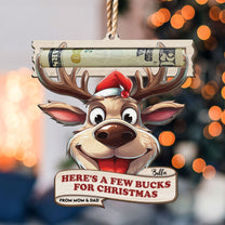 Here's A Few Bucks For Christmas - Personalized Wooden Ornament