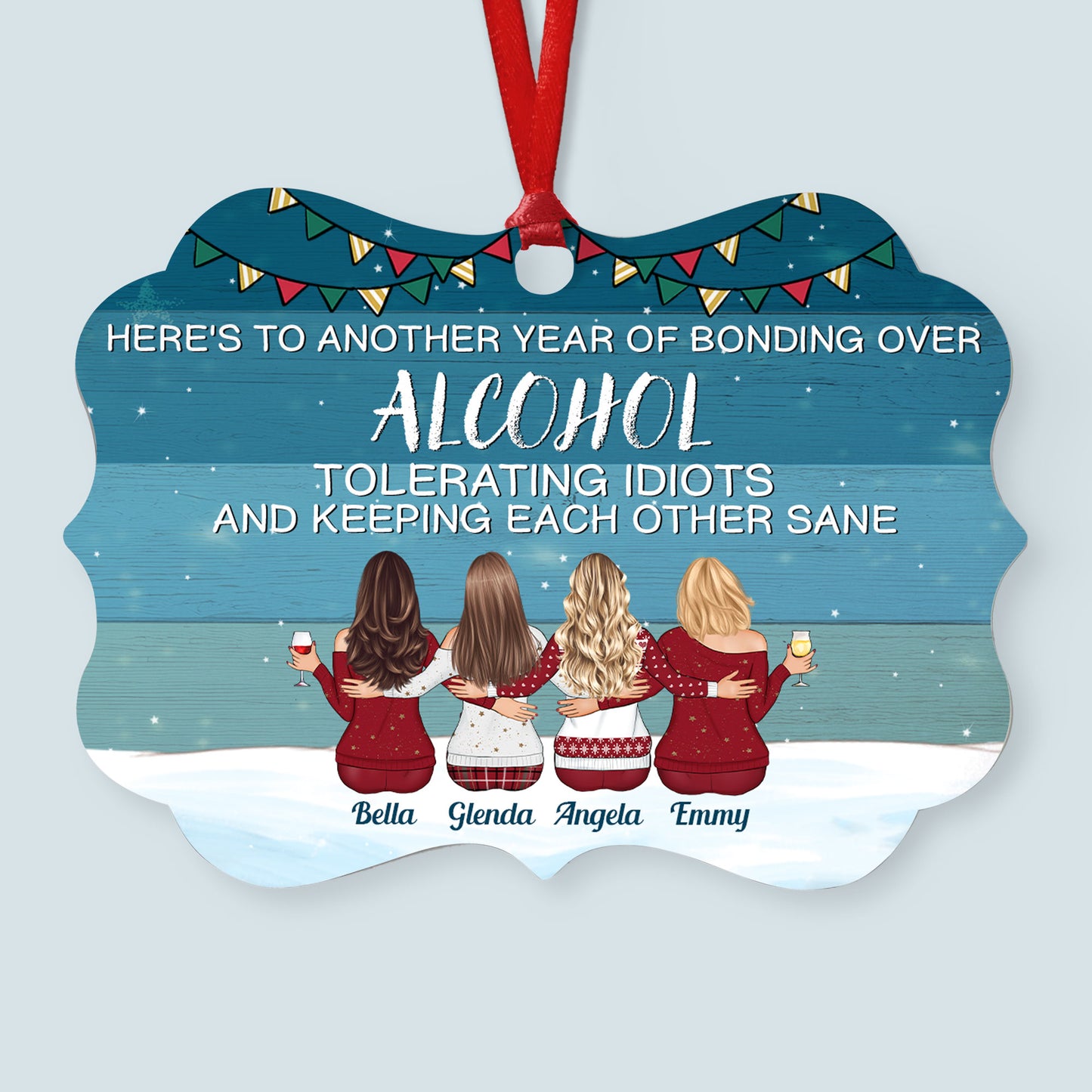 Here's To Another Year 2 - Personalized Aluminum Ornament - Christmas Gift For Best Friends, Besties  - Girls Sitting