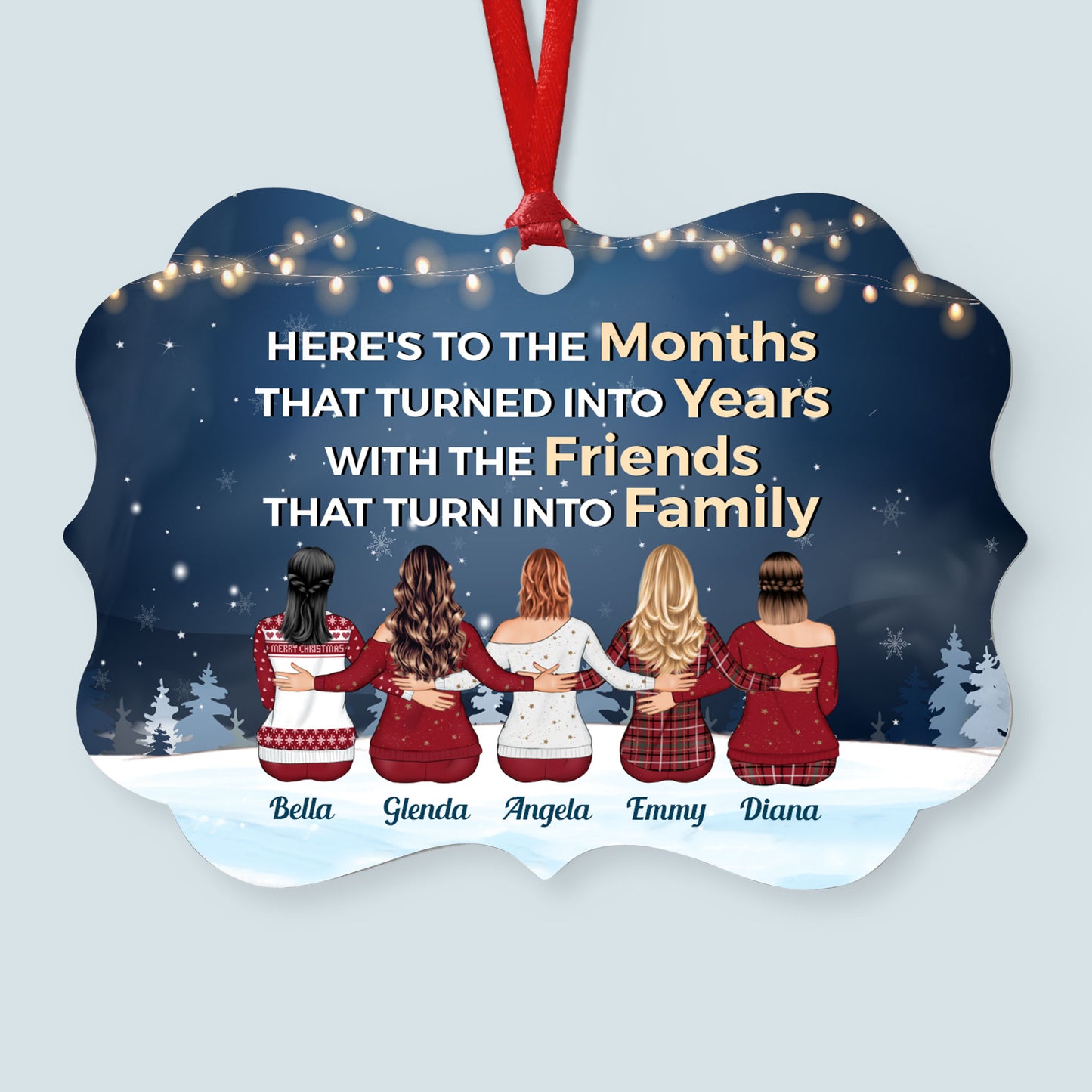 Here's To The Months That Turned Into Years - Personalized Aluminum Ornament - Christmas Gift For Friends, Besties, Co-Workers, BFF