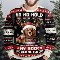 Ho Ho Hold My Beer, Bourbon, Wine And Shuh Duh Fuh Cup - Personalized Ugly Sweater