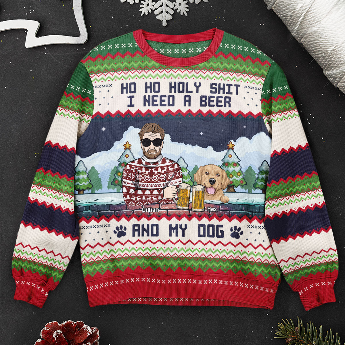 Ho Ho Holy I Need A Beer Bourbon Wine And My Dog - Personalized Ugly Sweater