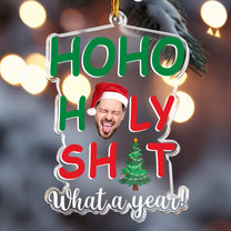 Ho Ho Holy Shit - Personalized Acrylic Photo Ornament