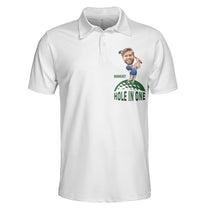 Hole In One Custom Face Gift For Golfer, Dad, Husband - Custom Photo Golf Shirt