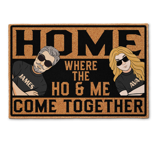 Home Where Ho & Me Come Together - Personalized Doormat