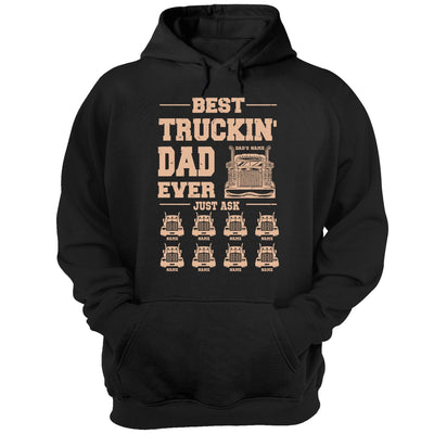 Best Truckin' Dad Ever Just Ask - Personalized Shirt