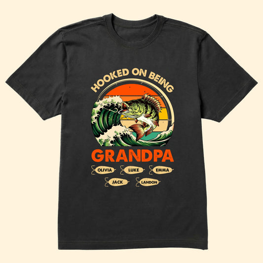 Hooked On Being Grandpa - Personalized Shirt