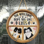 Hope You Like Cats - Personalized Round Wood Sign