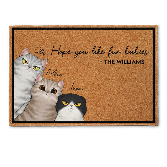 Hope You Like Fur Babies - Personalized Doormat - Birthday, Funny, Home Decor Gift For Pet Lovers, Cat Dad, Cat Mom
