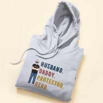Husband Daddy Protector Hero - Personalized Shirt - Father's Day, Birthday Gift For Dad, Father, Grandpa, Husband