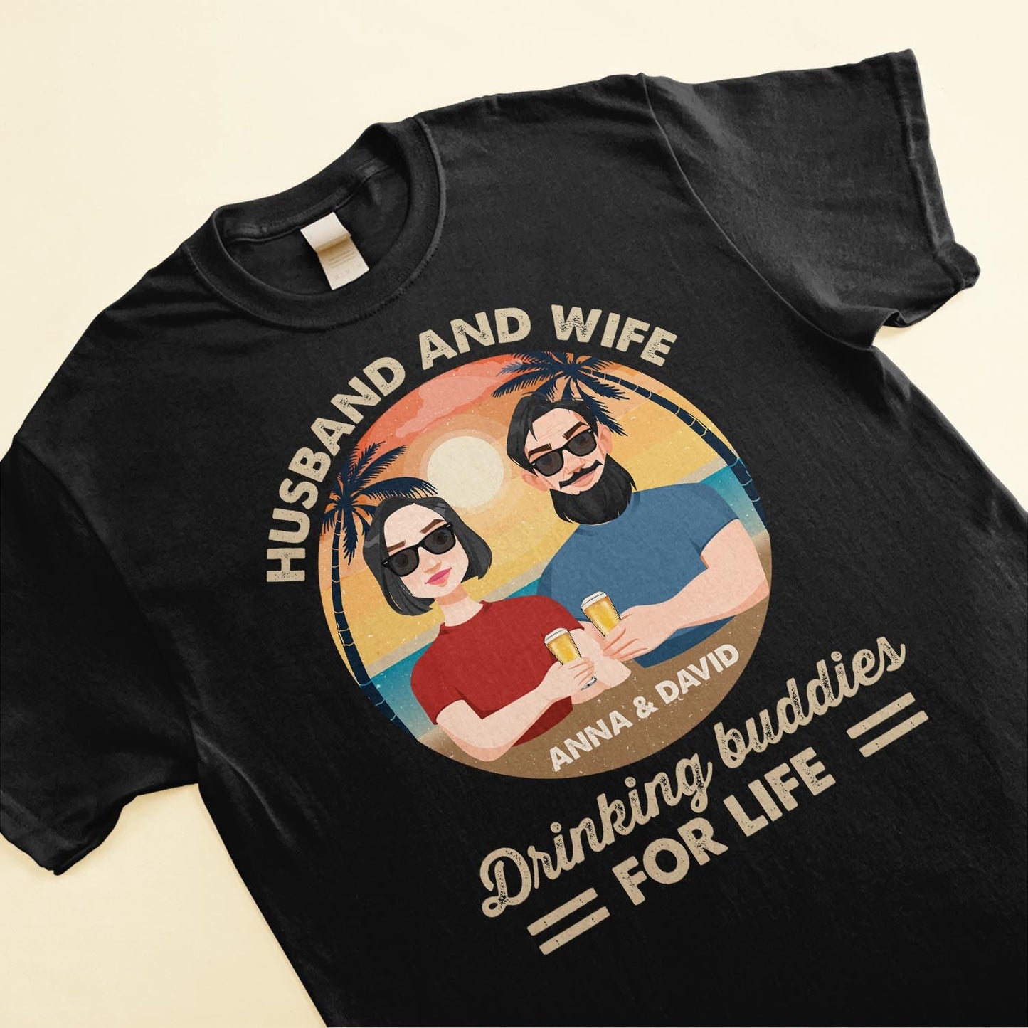 Husband & Wife Drinking Buddies For Life - Personalized Shirt