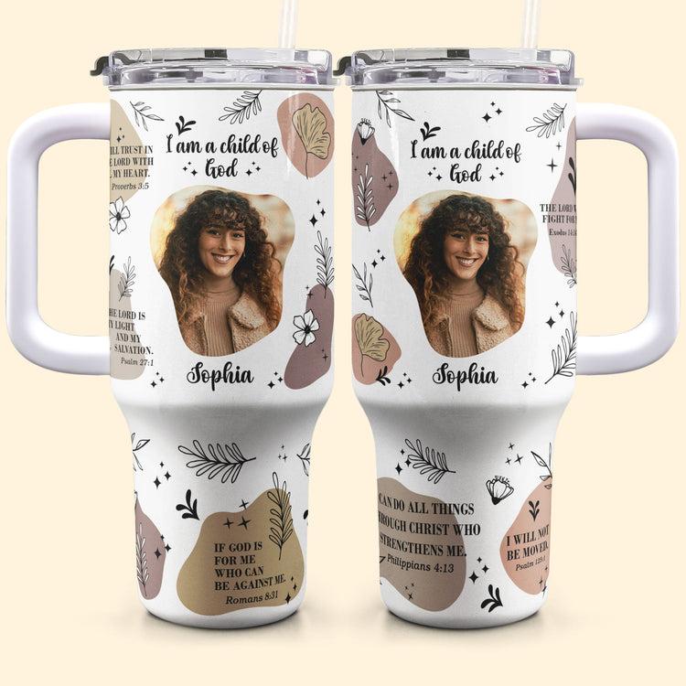  I Am A Child Of God - Personalized Photo 40oz Tumbler With Straw