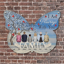 I Am Always With You - New Version - Personalized Butterfly Shaped Metal Sign
