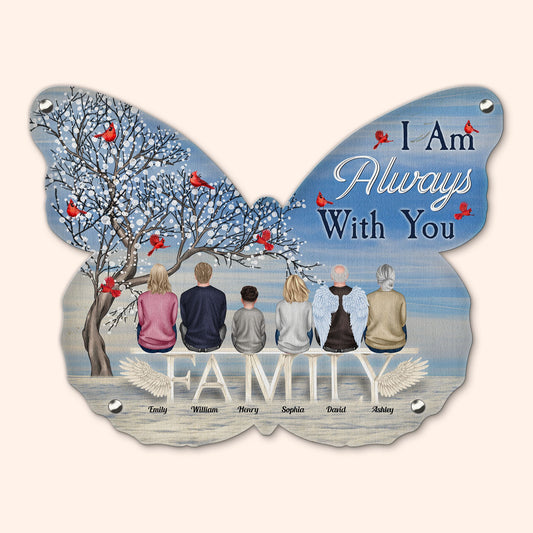 I Am Always With You - New Version - Personalized Butterfly Shaped Metal Sign