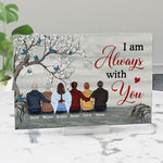 I Am Always With You - Personalized Acrylic Plaque