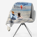 I Am Always With You - Personalized Blanket - Memorial Gift For Daughter, Son, Wife, Husband, Grief Gift, Remembrance Gift