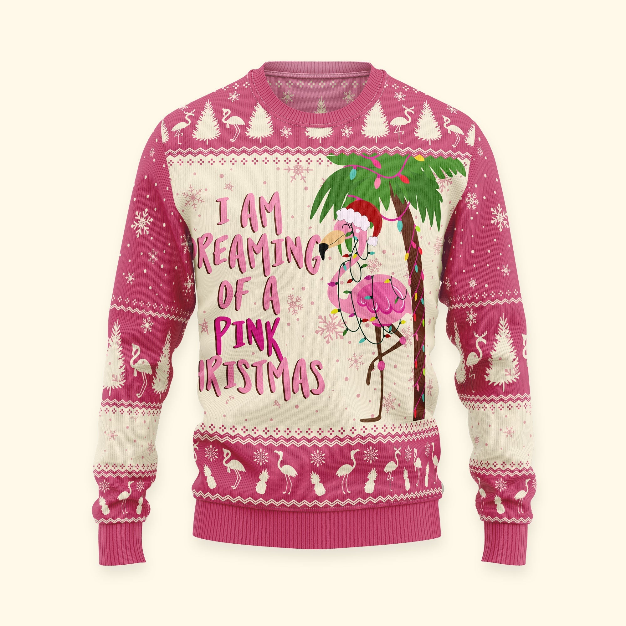 I Am Dreaming Of A Pink Christmas Flamingo - Ugly Sweater