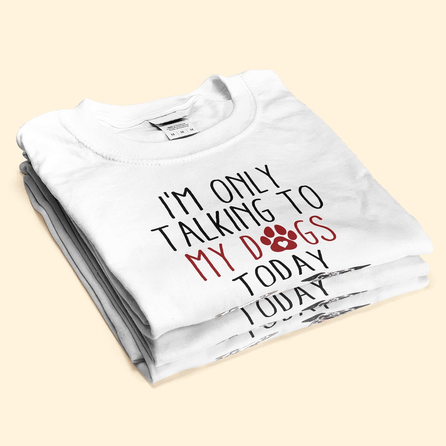 I Am Only Talking To My Dog Today - Personalized Shirt