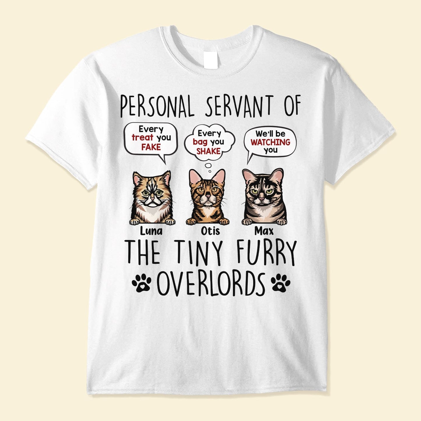 I Am Personal Servant Of The Tiny Furry Overlords - Personalized Shirt - Birthday, Funny Gift For Cat Lovers, Cat Mom, Cat Dad, Cat Person