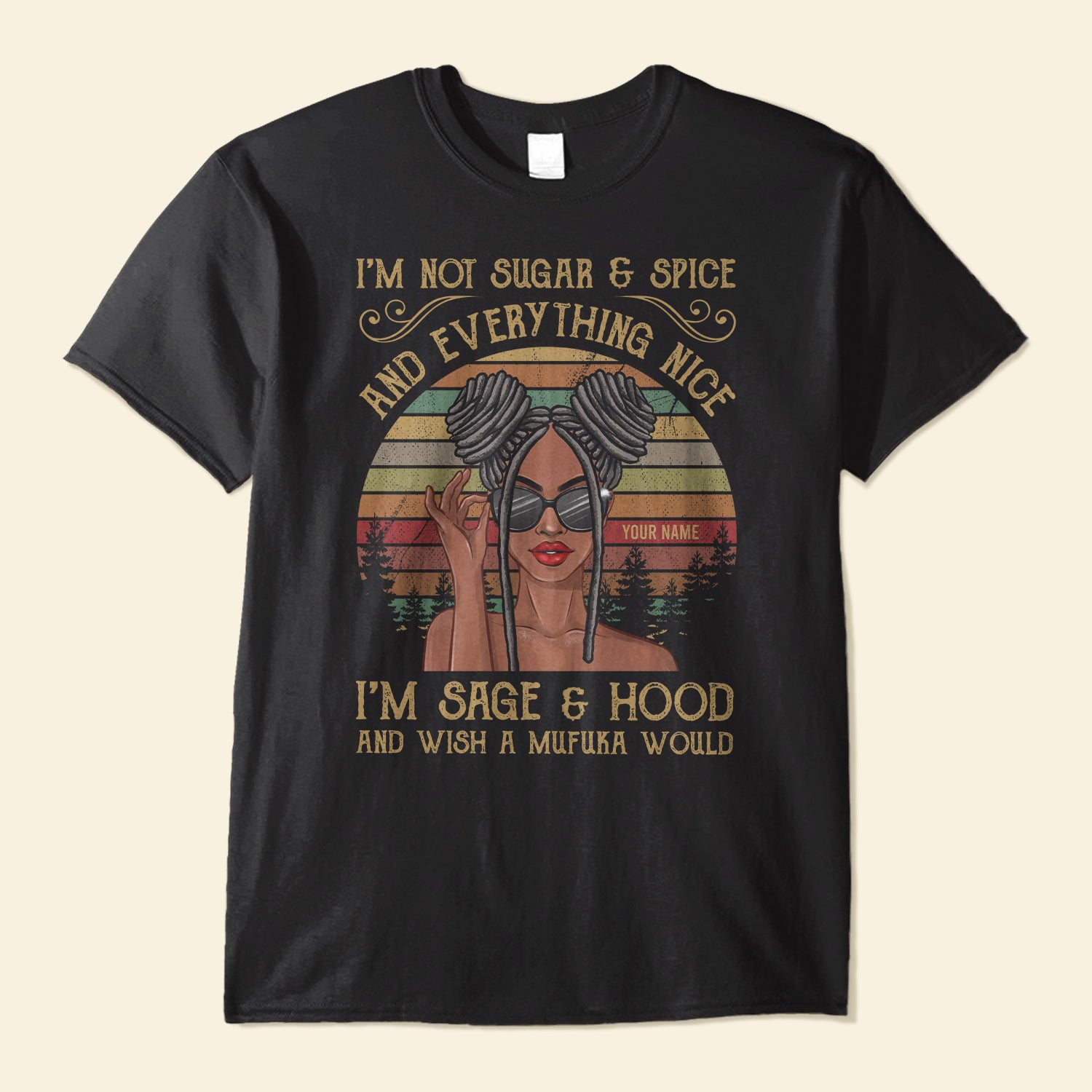 I Am Sage And Hood - Personalized Shirt - Gift For Black Woman/ Black Girl