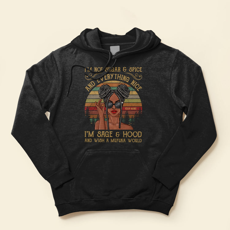 I Am Sage And Hood - Personalized Shirt - Gift For Black Woman/ Black Girl