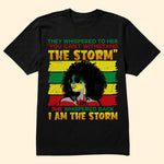 I Am The Storm - Personalized Shirt
