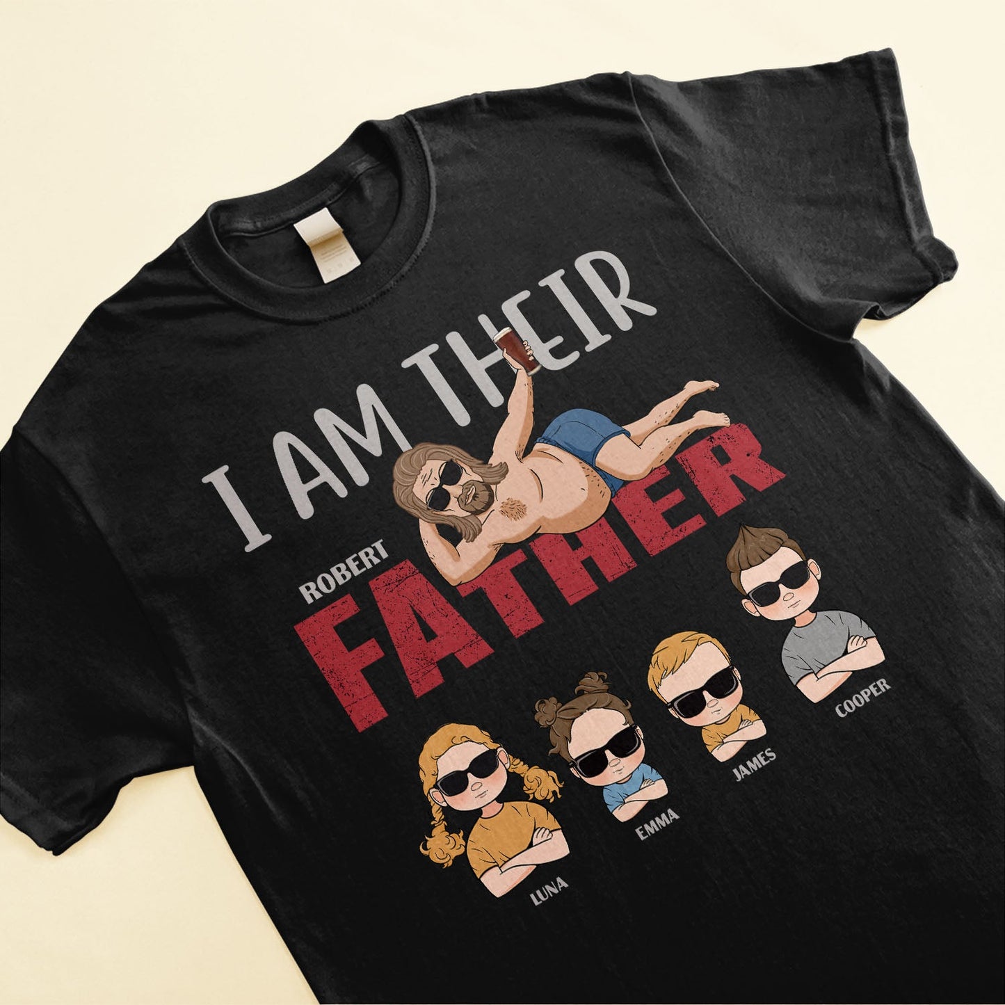 I Am Their Father - Personalized Shirt