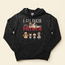 I Am Their Father - Personalized Shirt